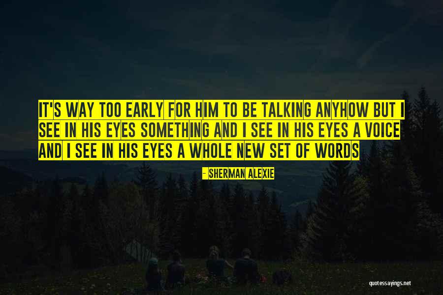 Talking To Babies Quotes By Sherman Alexie Talking To Babies Quotes By Sherman Alexie