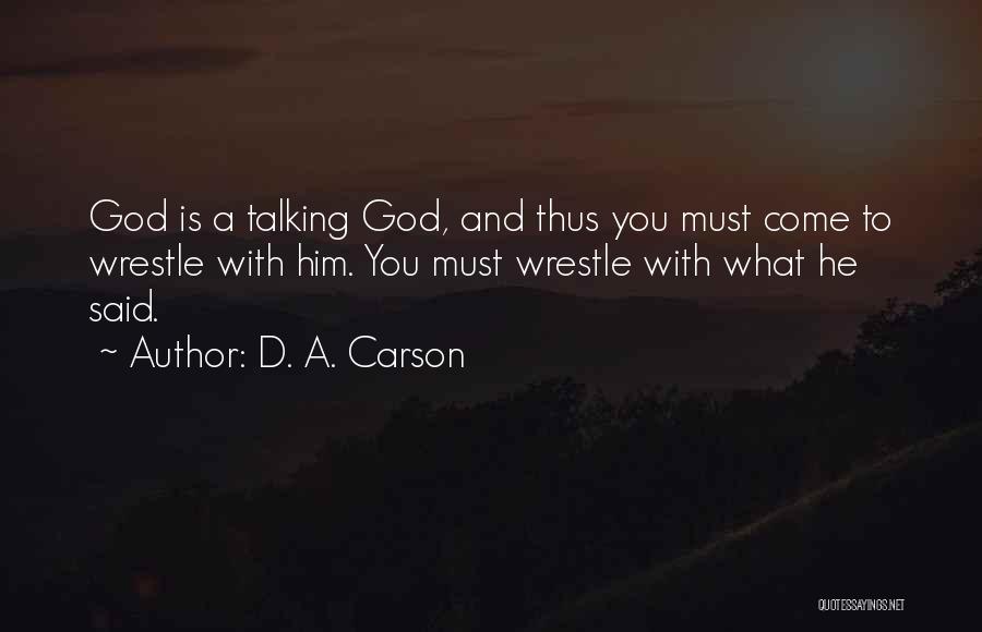 Talking To God Quotes By D. A. Carson