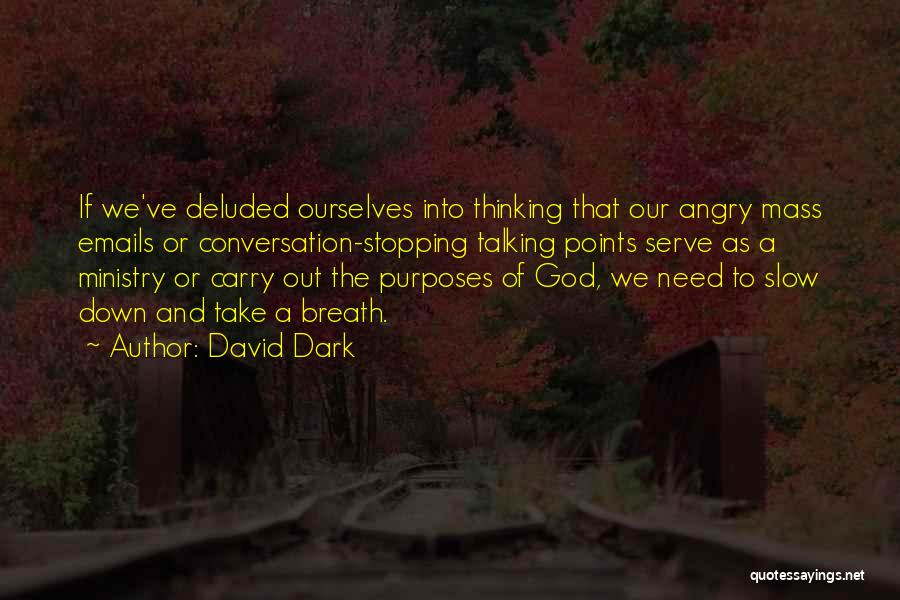 Talking To God Quotes By David Dark