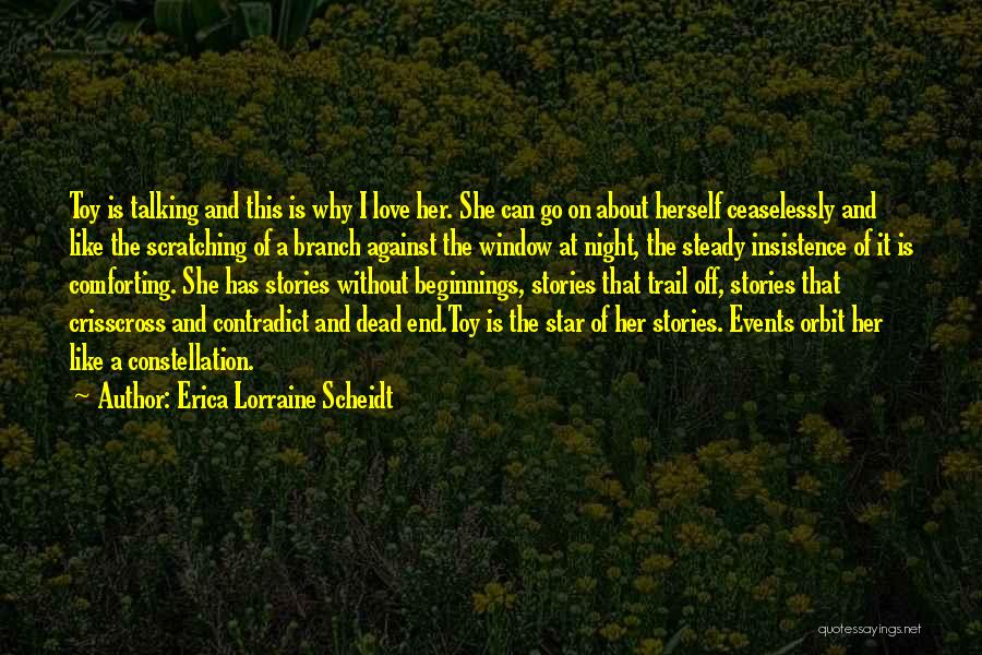 Talking To Him All Night Quotes By Erica Lorraine Scheidt