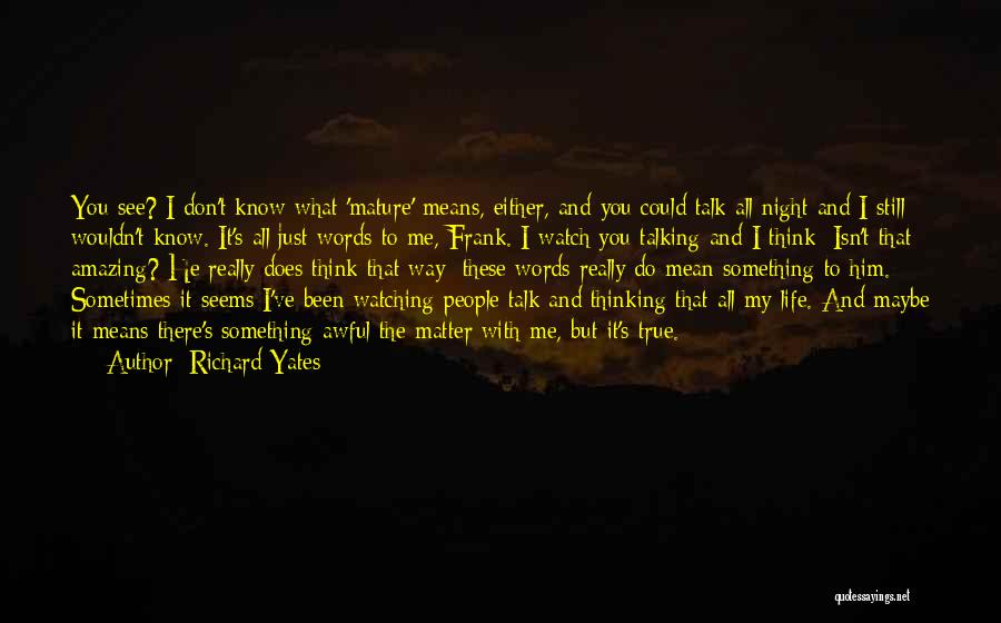 Talking To Him All Night Quotes By Richard Yates