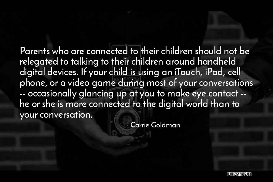 Talking To Him On The Phone Quotes By Carrie Goldman Talking To Him On The Phone Quotes By Carrie Goldman