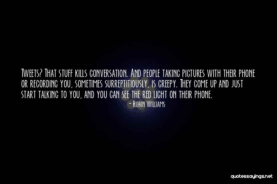 Talking To Him On The Phone Quotes By Robin Williams Talking To Him On The Phone Quotes By Robin Williams