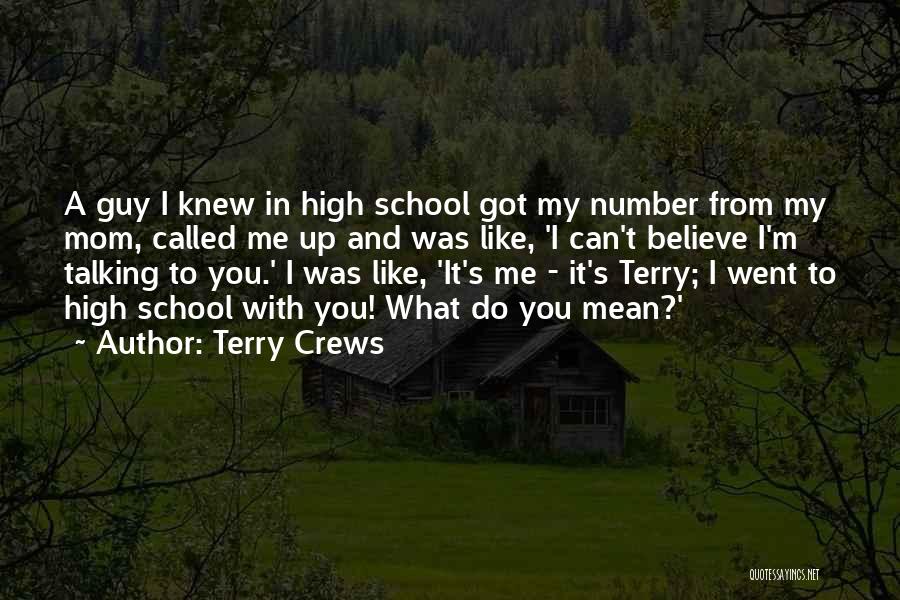 Talking To My Mom Quotes By Terry Crews