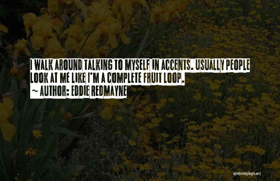 Talking To Myself Quotes By Eddie Redmayne