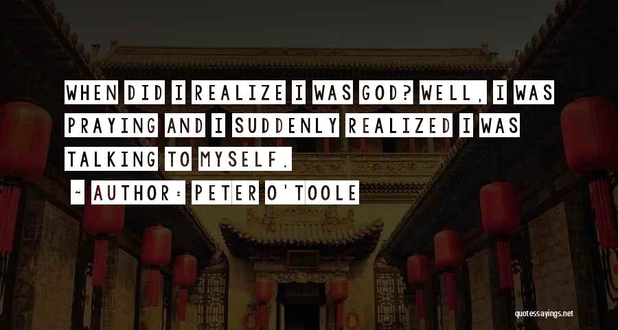 Talking To Myself Quotes By Peter O'Toole