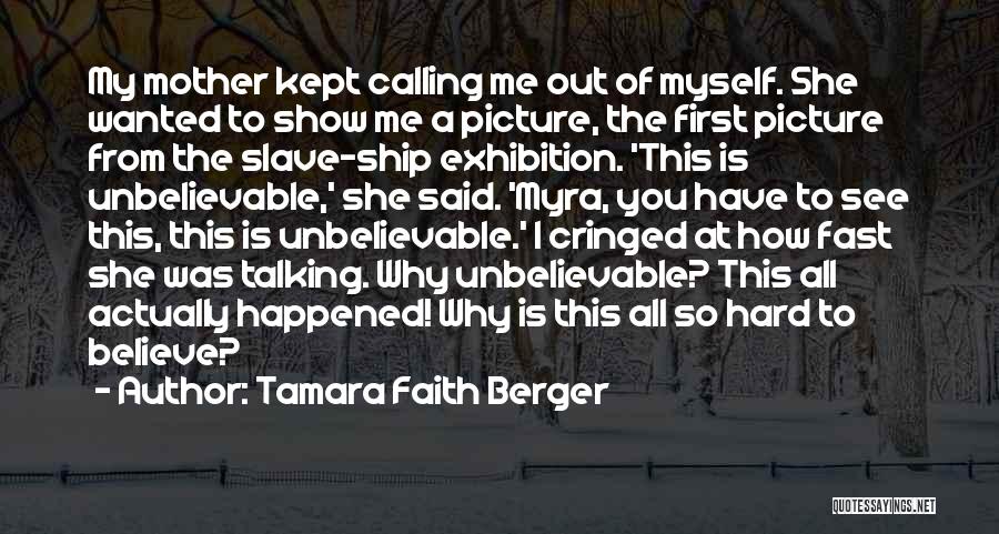 Talking To Myself Quotes By Tamara Faith Berger