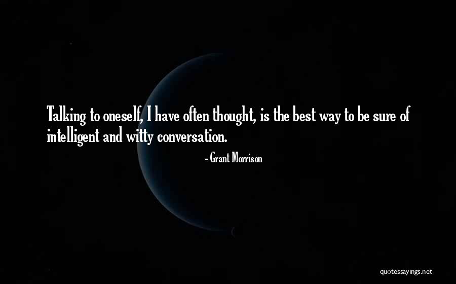 Talking To Oneself Quotes By Grant Morrison