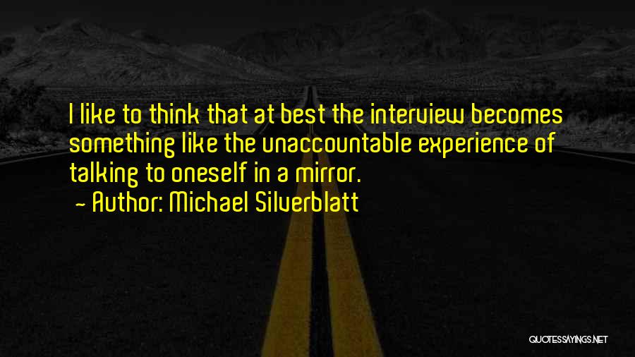 Talking To Oneself Quotes By Michael Silverblatt