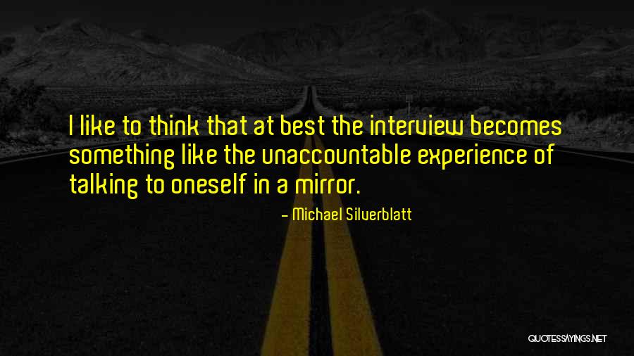 Talking To Oneself Quotes By Michael Silverblatt