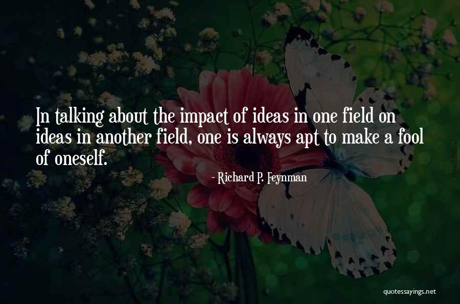 Talking To Oneself Quotes By Richard P. Feynman