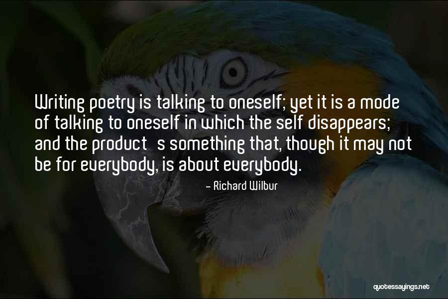 Talking To Oneself Quotes By Richard Wilbur