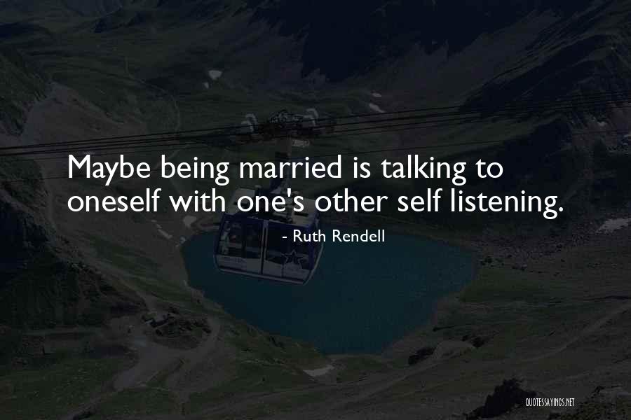 Talking To Oneself Quotes By Ruth Rendell