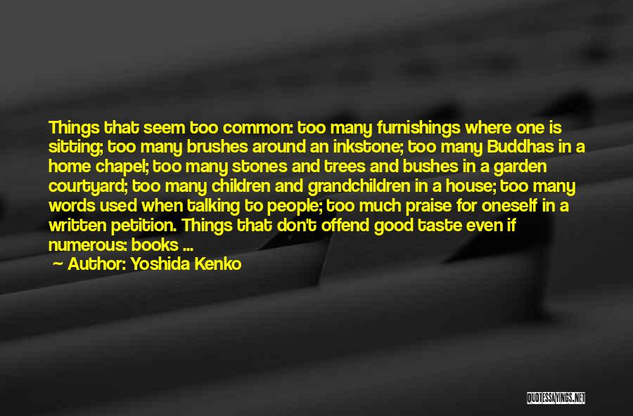 Talking To Oneself Quotes By Yoshida Kenko