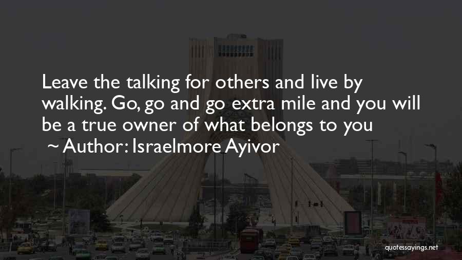 Talking To Others Quotes By Israelmore Ayivor