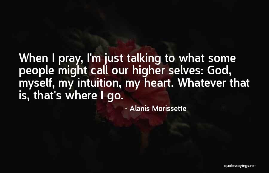 Talking To Self Quotes By Alanis Morissette