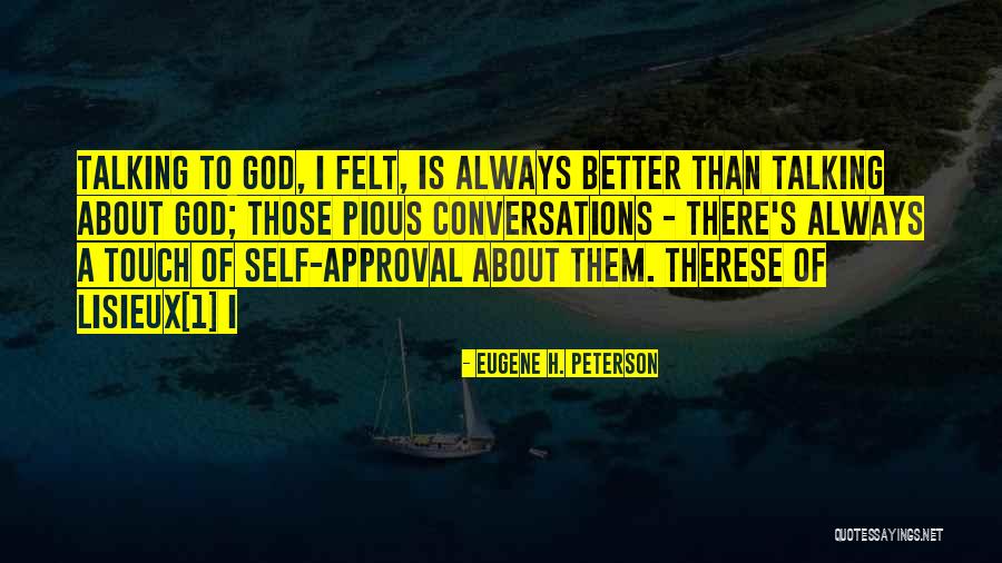 Talking To Self Quotes By Eugene H. Peterson