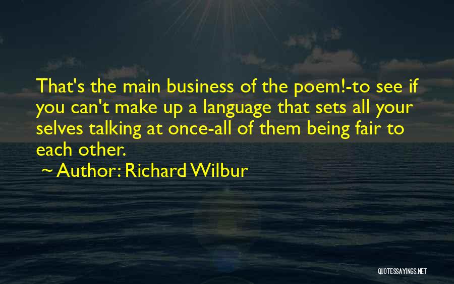 Talking To Self Quotes By Richard Wilbur