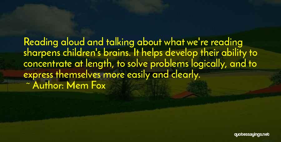 Talking To Solve Problems Quotes By Mem Fox