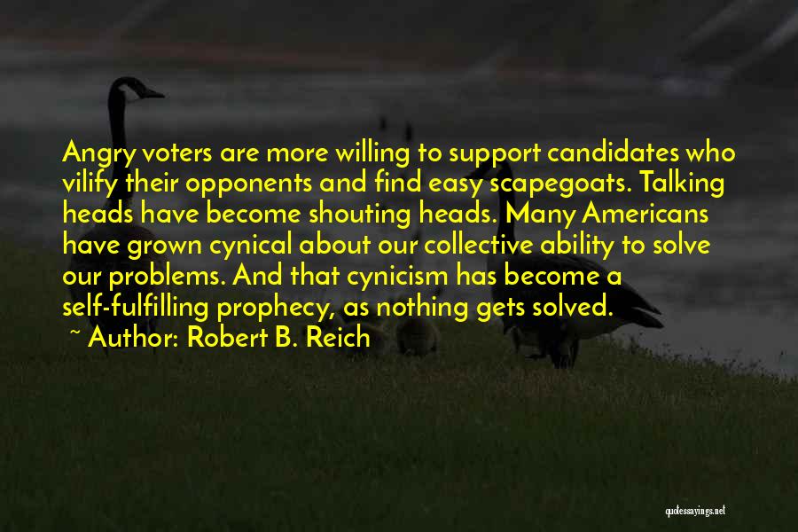 Talking To Solve Problems Quotes By Robert B. Reich