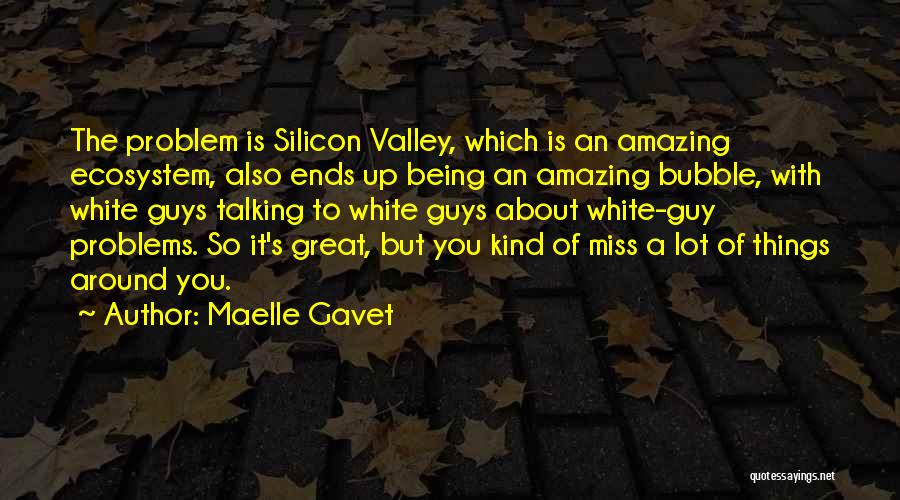 Talking To Someone About Your Problems Quotes By Maelle Gavet