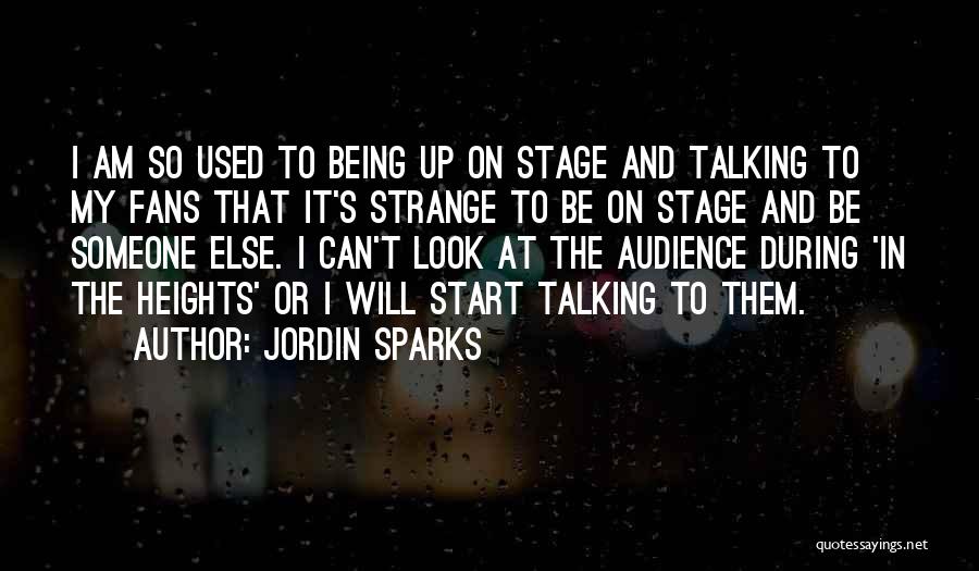 Talking To Someone Else Quotes By Jordin Sparks