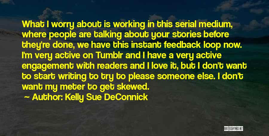 Talking To Someone Else Quotes By Kelly Sue DeConnick