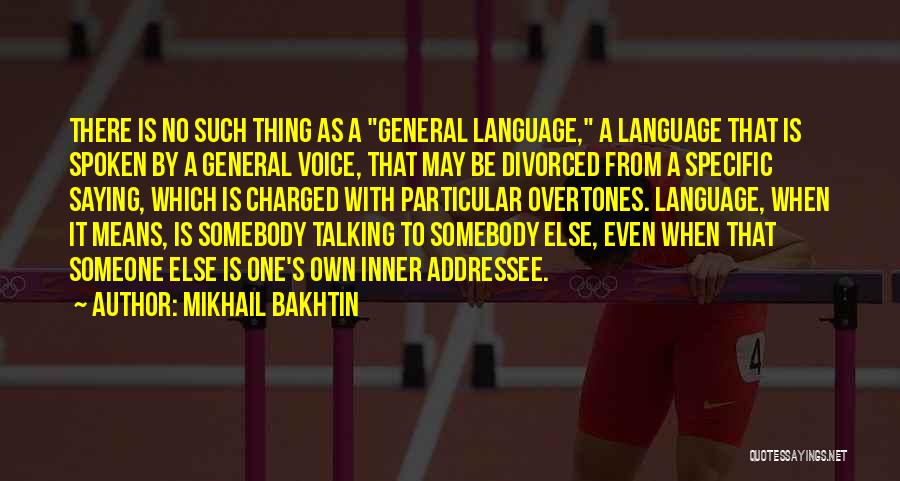 Talking To Someone Else Quotes By Mikhail Bakhtin