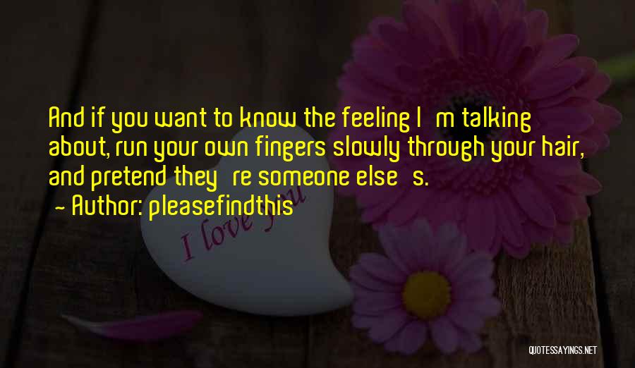 Talking To Someone Else Quotes By Pleasefindthis