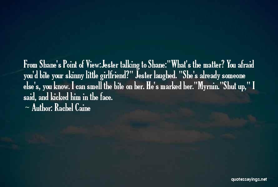 Talking To Someone Else Quotes By Rachel Caine