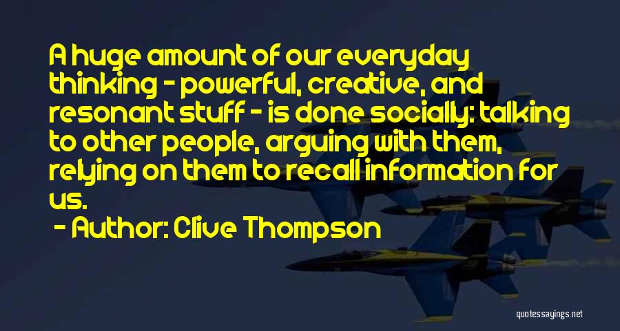 Talking To Someone Everyday Quotes By Clive Thompson