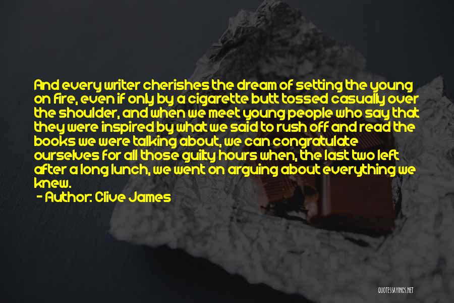 Talking To Someone For Hours Quotes By Clive James