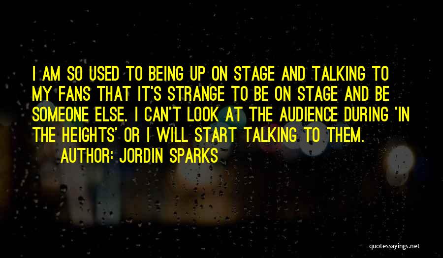 Talking To Someone Quotes By Jordin Sparks