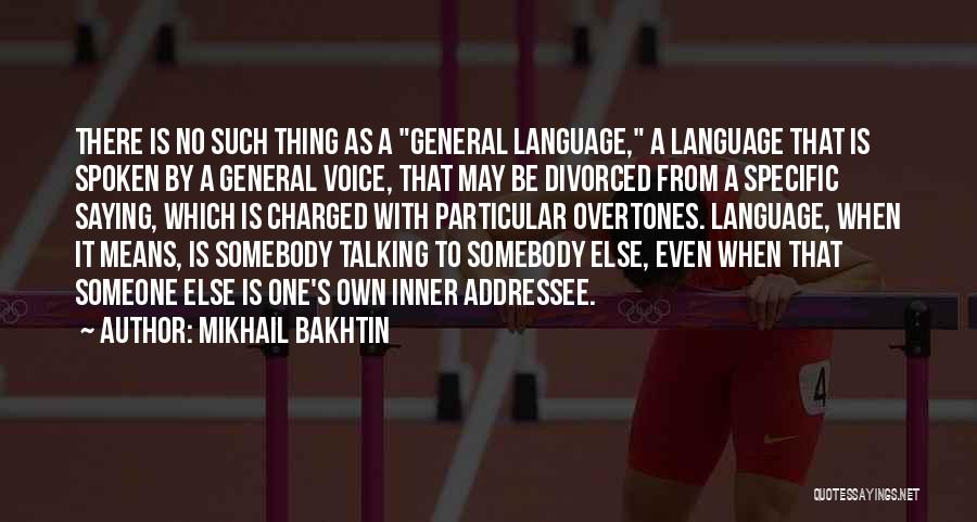 Talking To Someone Quotes By Mikhail Bakhtin