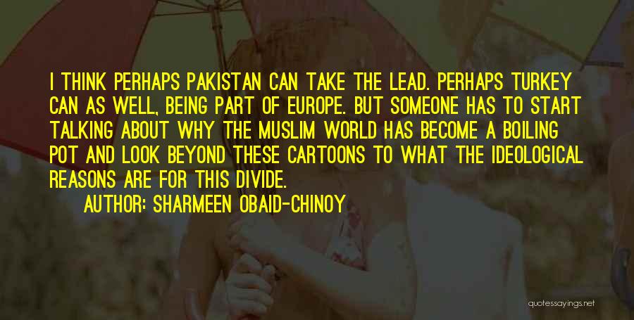 Talking To Someone Quotes By Sharmeen Obaid-Chinoy