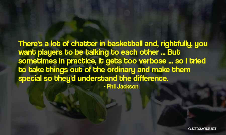 Talking To Someone Special Quotes By Phil Jackson Talking To Someone Special Quotes By Phil Jackson