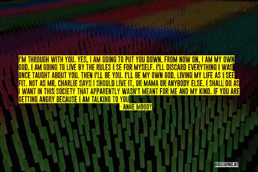 Talking To Soon Quotes By Anne Moody Talking To Soon Quotes By Anne Moody