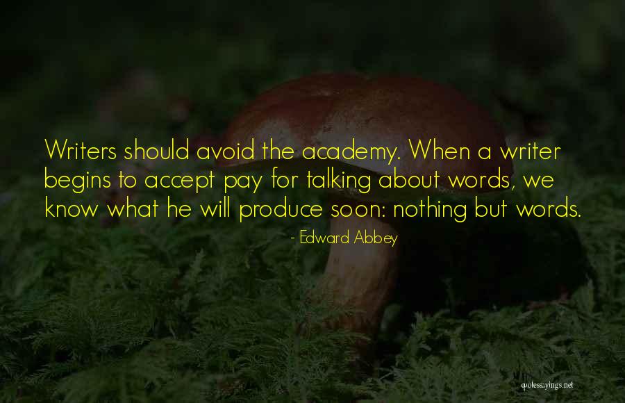 Talking To Soon Quotes By Edward Abbey Talking To Soon Quotes By Edward Abbey