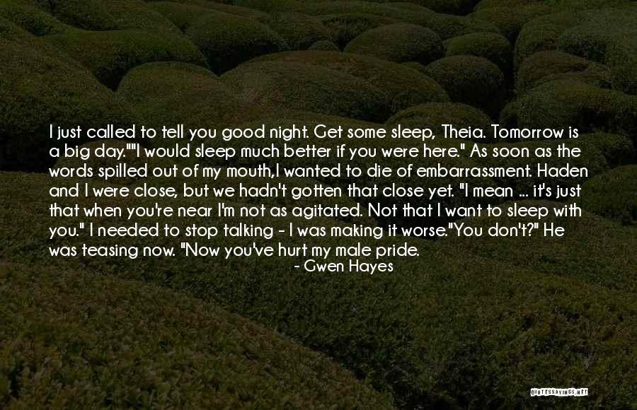 Talking To Soon Quotes By Gwen Hayes Talking To Soon Quotes By Gwen Hayes