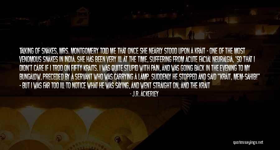 Talking To Soon Quotes By J.R. Ackerley Talking To Soon Quotes By J.R. Ackerley