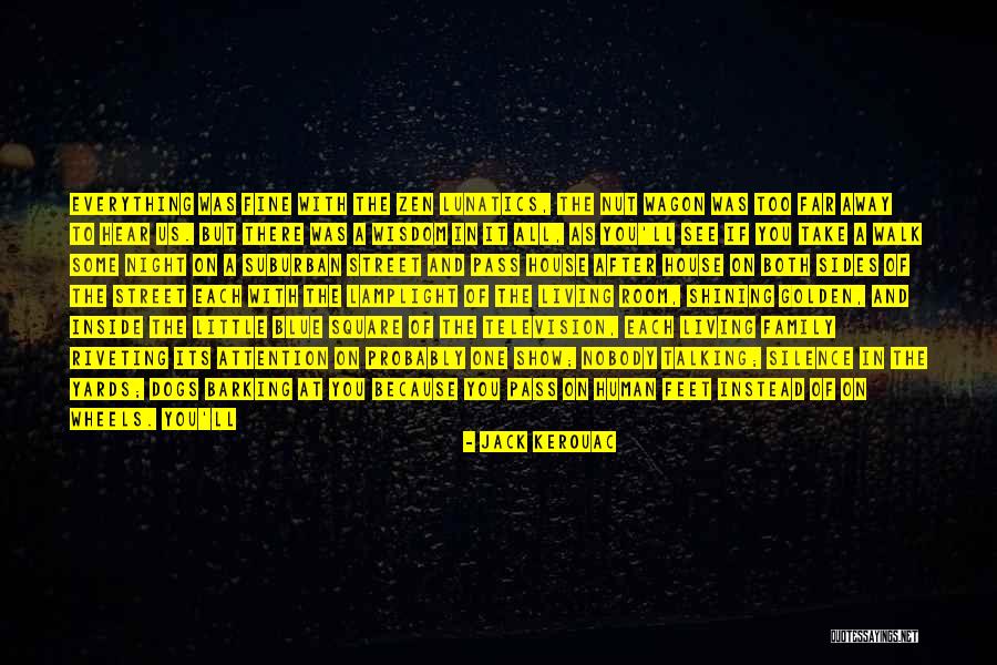 Talking To Soon Quotes By Jack Kerouac Talking To Soon Quotes By Jack Kerouac