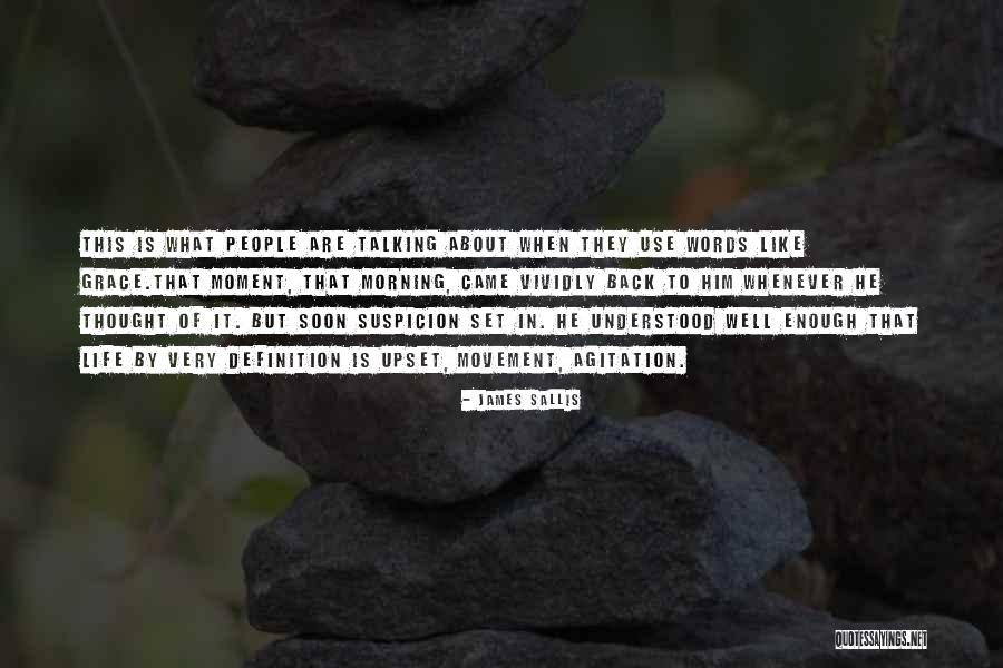 Talking To Soon Quotes By James Sallis Talking To Soon Quotes By James Sallis