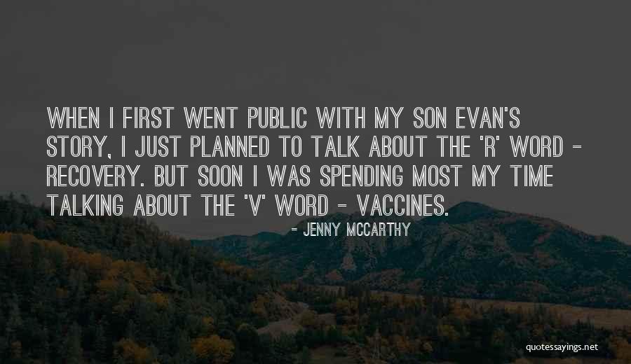 Talking To Soon Quotes By Jenny McCarthy Talking To Soon Quotes By Jenny McCarthy