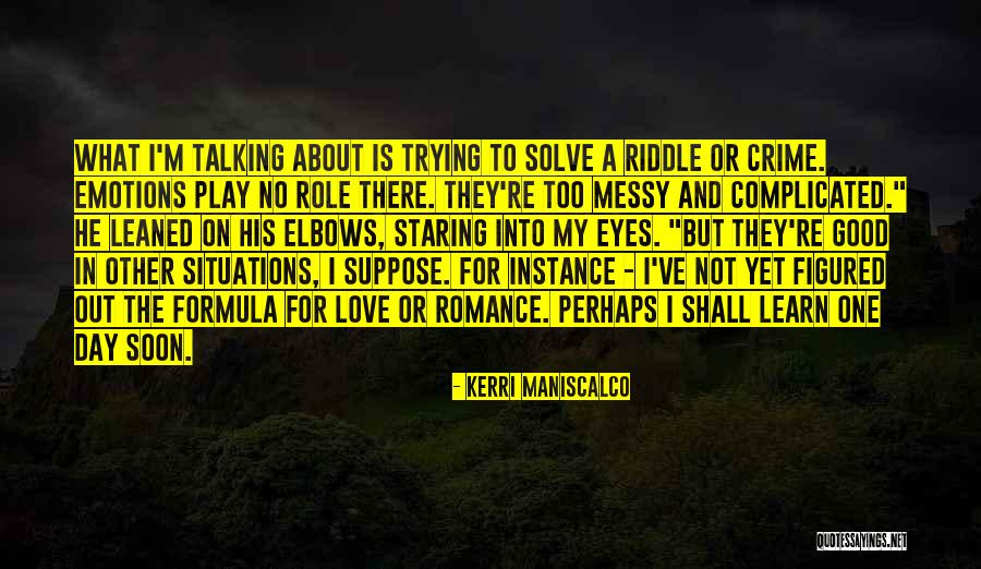 Talking To Soon Quotes By Kerri Maniscalco Talking To Soon Quotes By Kerri Maniscalco