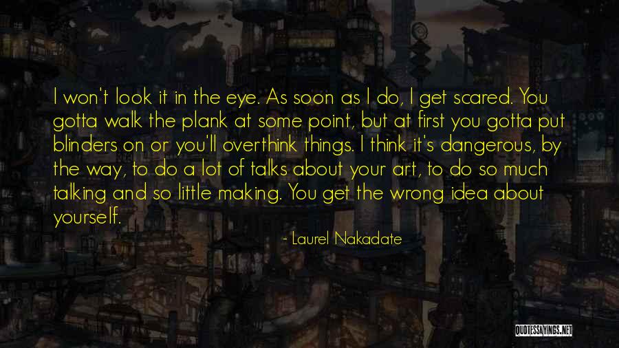 Talking To Soon Quotes By Laurel Nakadate Talking To Soon Quotes By Laurel Nakadate