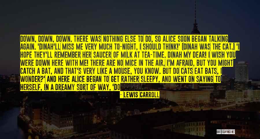 Talking To Soon Quotes By Lewis Carroll Talking To Soon Quotes By Lewis Carroll