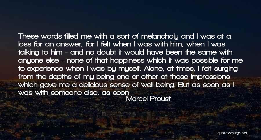 Talking To Soon Quotes By Marcel Proust Talking To Soon Quotes By Marcel Proust