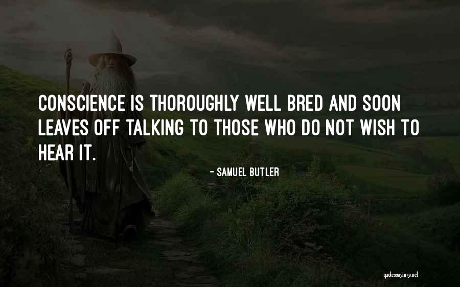 Talking To Soon Quotes By Samuel Butler Talking To Soon Quotes By Samuel Butler