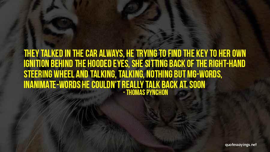Talking To Soon Quotes By Thomas Pynchon Talking To Soon Quotes By Thomas Pynchon