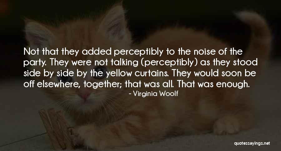 Talking To Soon Quotes By Virginia Woolf Talking To Soon Quotes By Virginia Woolf